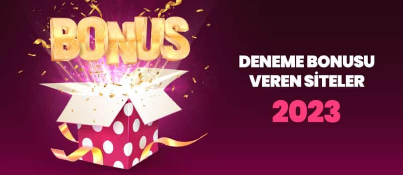 Bedava Deneme Bonus Veren Siteler